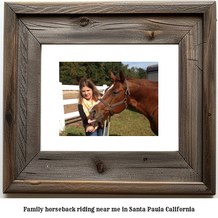 family horseback riding near me in Santa Paula, California